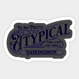 Atypical Parkinsonism - Parkinsonian Disorder Sticker